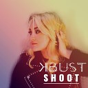 K BUST - Shoot