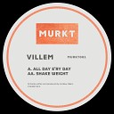 Villem - All Day E ry Day Original Mix