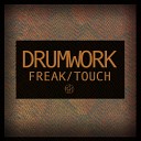 Drumwork - Touch Original Mix
