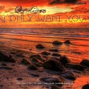 Don Amore - I Only Want You Extended Romantique Mix