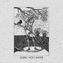 Sabre - Holy Water Original Mix