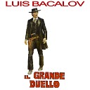 Luis Bacalov - Il Grande Duello Parte Quinta