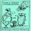 Tom s Toilet Foundation - Blue for You
