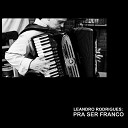 Leandro Rodrigues feat Marco Michelon Franco… - Pra Ser Franco