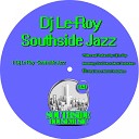 DJ Le Roy - Southside Jazz Original Mix