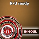 In Soul - R U Ready Original Mix