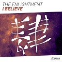 The Enlightment - I Believe Radio Edit