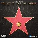 Ivan Roudyk - You Got To Take This Higher Original Mix