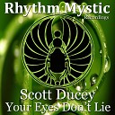 Scott Ducey - Your Eyes Don t Lie Original Mix