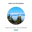 Santy G Ted Ganung - Teide Dub Original Mix