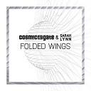 Cosmic Gate with Sarah Lynn - Folded Wings Rafael Frost Remix