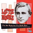 Lattie Moore - No Money In This Deal