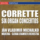 Slovak Chamber Orchestra Bohdan Warchal feat Jan Vladimir… - Concerto in A Major Opus 26 No 2 III Gigue