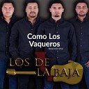 Los De La Baja - Como Los Vaqueros