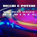 Ricchi E Poveri - Che sar Radio Version