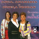 Anca Anamaria i Ionela Prodan - Din Bucata Mea De P ine
