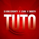 DJ King Serenity L Ovni Smooth - Tuto