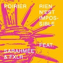 Poirier feat Sarahm e FXLR - Rien n est impossible