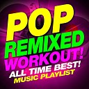 Workout Music - Send My Love To Your New Lover Workout Mix