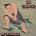 Dr Cryptic - My Technique Original Mix