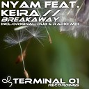Nyam feat Keira - Breakaway Original Dub