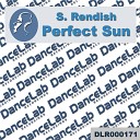 S Rendish - Perfect Sun Original Mix