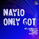 Naylo - Only Got Reecey Boi Remix