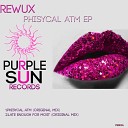 Rewux - Phisycal Atm Original Mix
