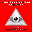 Pascal Moreno Tyron Kemble - District 17 Original Mix