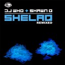 Dj Who Shawn Q - Shelaq Cloud 9 Remix