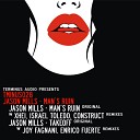 Jason Mills - Man s Ruin Construct Remix