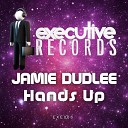 Jamie Dudlee - Hands Up Original Mix