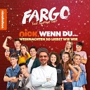 Fargo feat Spotlight Cast - Nick wenn du Weihnachten so liebst wie wir