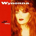 Wynonna - Let s Make A Baby King
