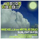 Mike Kelly Natalie Gauci - Sunlight In Fog Ash Roy Remix