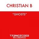 Christian B - Ghosts Original Mix