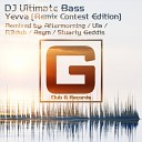 DJ Ultimate Bass - Yevva R3dub Remix