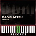 RanchaTek - Rockin Original Mix