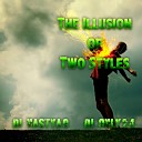 Dj Nastya 90 Dj Only 24 - The Illusion of Two Styles Original Mix