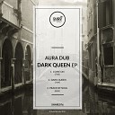 Aura Dub - Peace Of Soul Original Mix