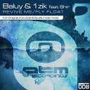 Baluy 1zik feat Shir - Revive Me Karybde Scylla Remix