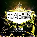 KC4K - Pitch Up That World Original Mix