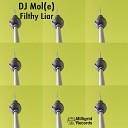 DJ Mol(e) - Filthy Liar (Original Mix)