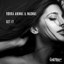 Rokka Animal MadMal - Get It Original Mix
