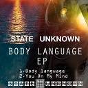 State Unknown - You On My Mind Original Mix