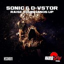 Sonic D Vstor - Raise Your Hands Up Original Mix