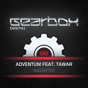 Adventum feat Tawar - God Gifted Original Mix