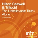 Hilton Caswell Trilucid - Alone Original Mix