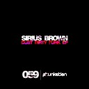 Sirius Brown - Follow The Clone Original Mix
