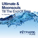 Ultimate, Moonsouls - Till The End Of Time (Original Mix)